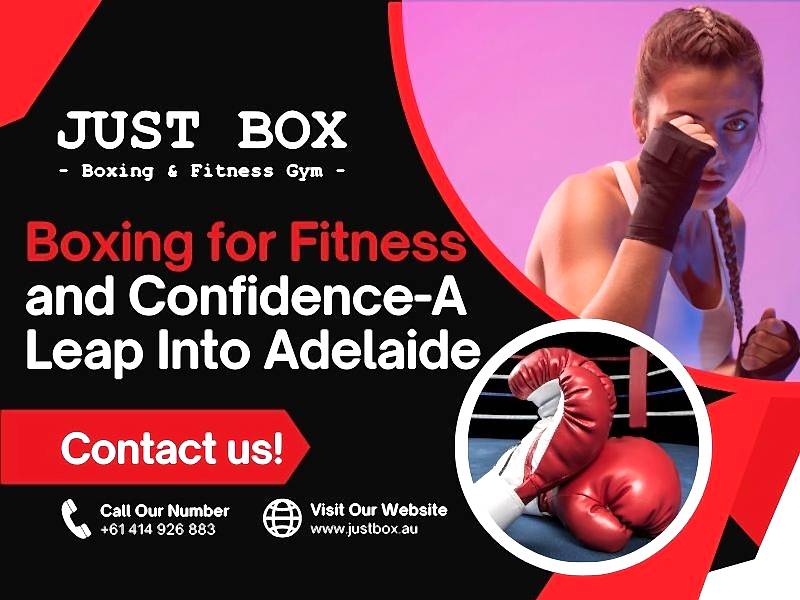Boxing For Fitness And Confidence-A Leap Into Adelaide